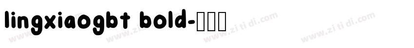lingxiaogbt bold字体转换